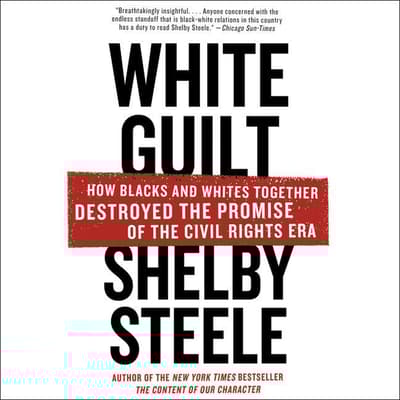 White Guilt by Shelby Steele audiobook