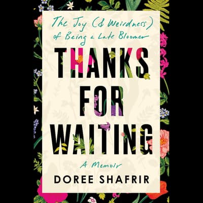 Thanks for Waiting by Doree Shafrir audiobook