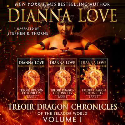 Treoir Dragon Chronicles of the Belador World, Vol. 1: Books 1–3 by Dianna Love audiobook
