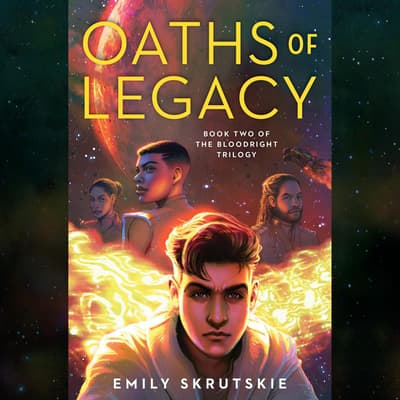 Oaths of Legacy by Emily Skrutskie audiobook