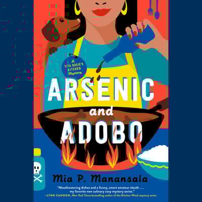 Arsenic and Adobo by Mia P. Manansala audiobook