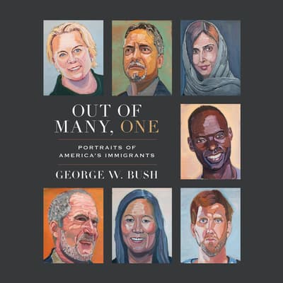 Out of Many, One by George W. Bush audiobook