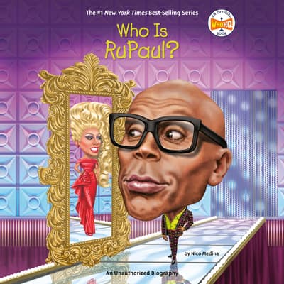 Who is RuPaul? by Nico Medina audiobook