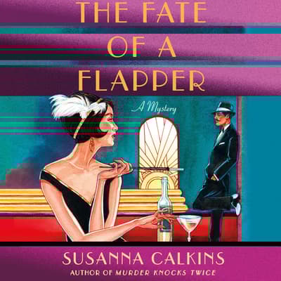 The Fate of a Flapper by Susanna Calkins audiobook