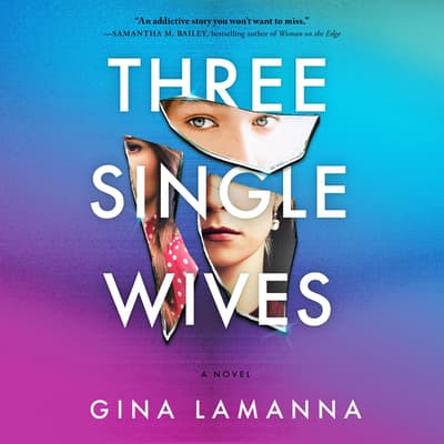 Three Single Wives by Gina LaManna audiobook