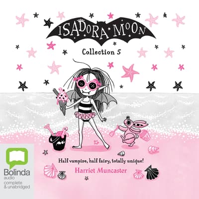 Isadora Moon Collection 5 by Harriet Muncaster audiobook