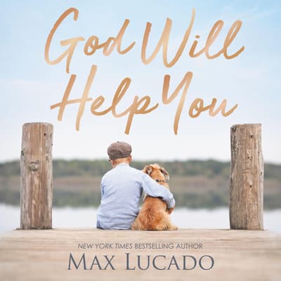 God Will Help You by Max Lucado audiobook