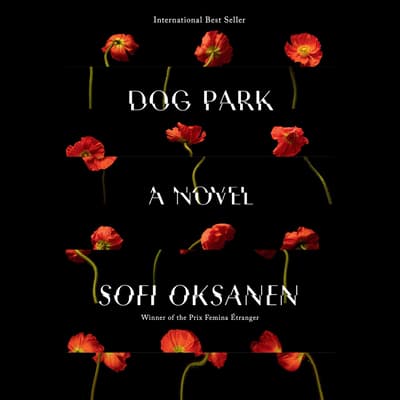 Dog Park by Sofi Oksanen audiobook