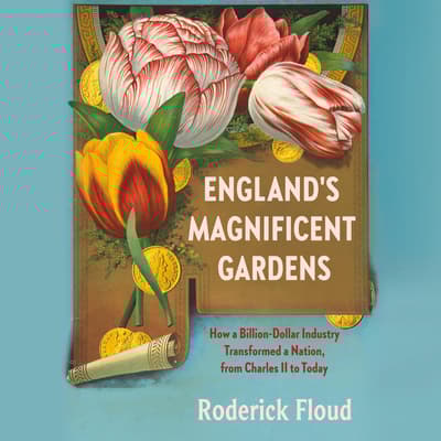 England's Magnificent Gardens by Roderick Floud audiobook