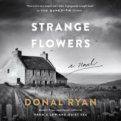 Strange Flowers by Donal Ryan audiobook