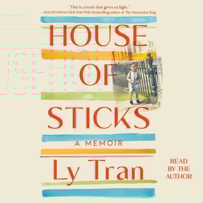 House of Sticks by Ly Tran audiobook