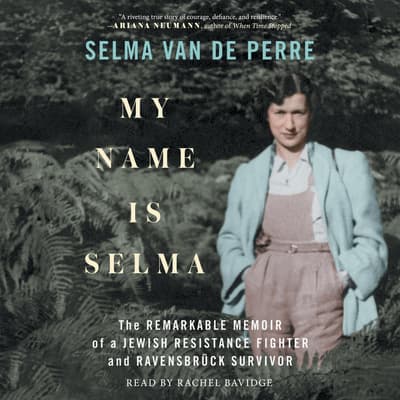 My Name Is Selma by Selma van de Perre audiobook