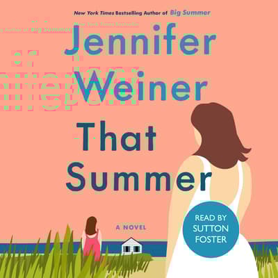That Summer by Jennifer Weiner audiobook