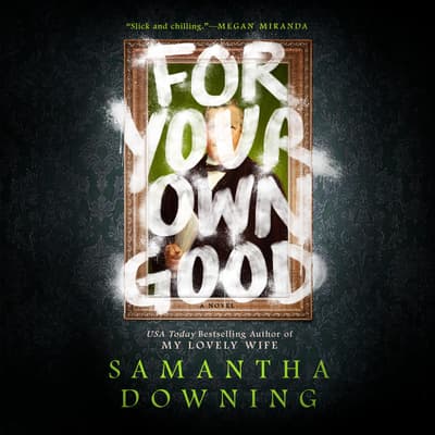 For Your Own Good by Samantha Downing audiobook