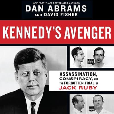 Kennedy's Avenger by Dan Abrams audiobook