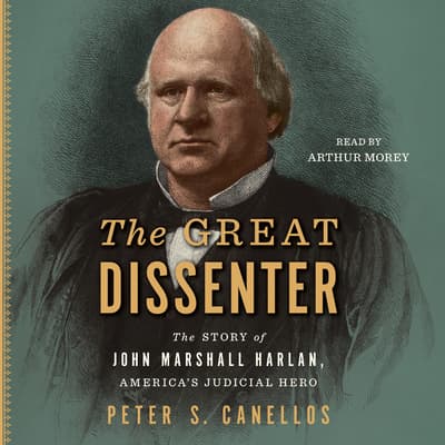 The Great Dissenter by Peter S. Canellos audiobook