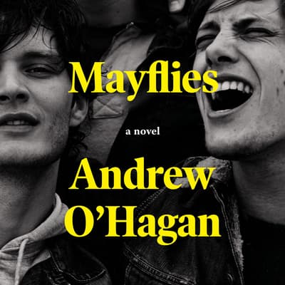 Mayflies by Andrew O'Hagan audiobook