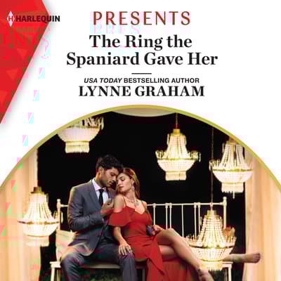 The Ring the Spaniard Gave Her by Lynne Graham audiobook
