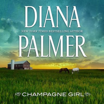 Champagne Girl by Diana Palmer audiobook