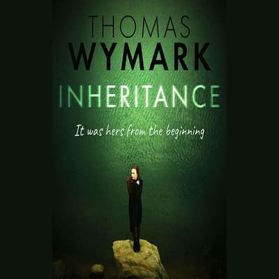 Inheritance by Thomas Wymark audiobook