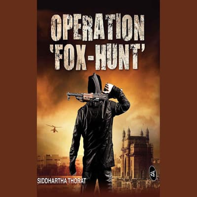 Operation 'Fox-Hunt' by Siddhartha Thorat audiobook
