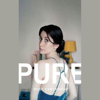 Pure by Rose Cartwright audiobook