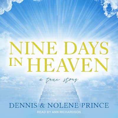 Nine Days in Heaven by Dennis Prince audiobook