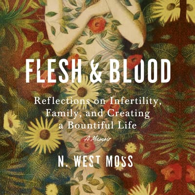 Flesh and Blood by N. West Moss audiobook