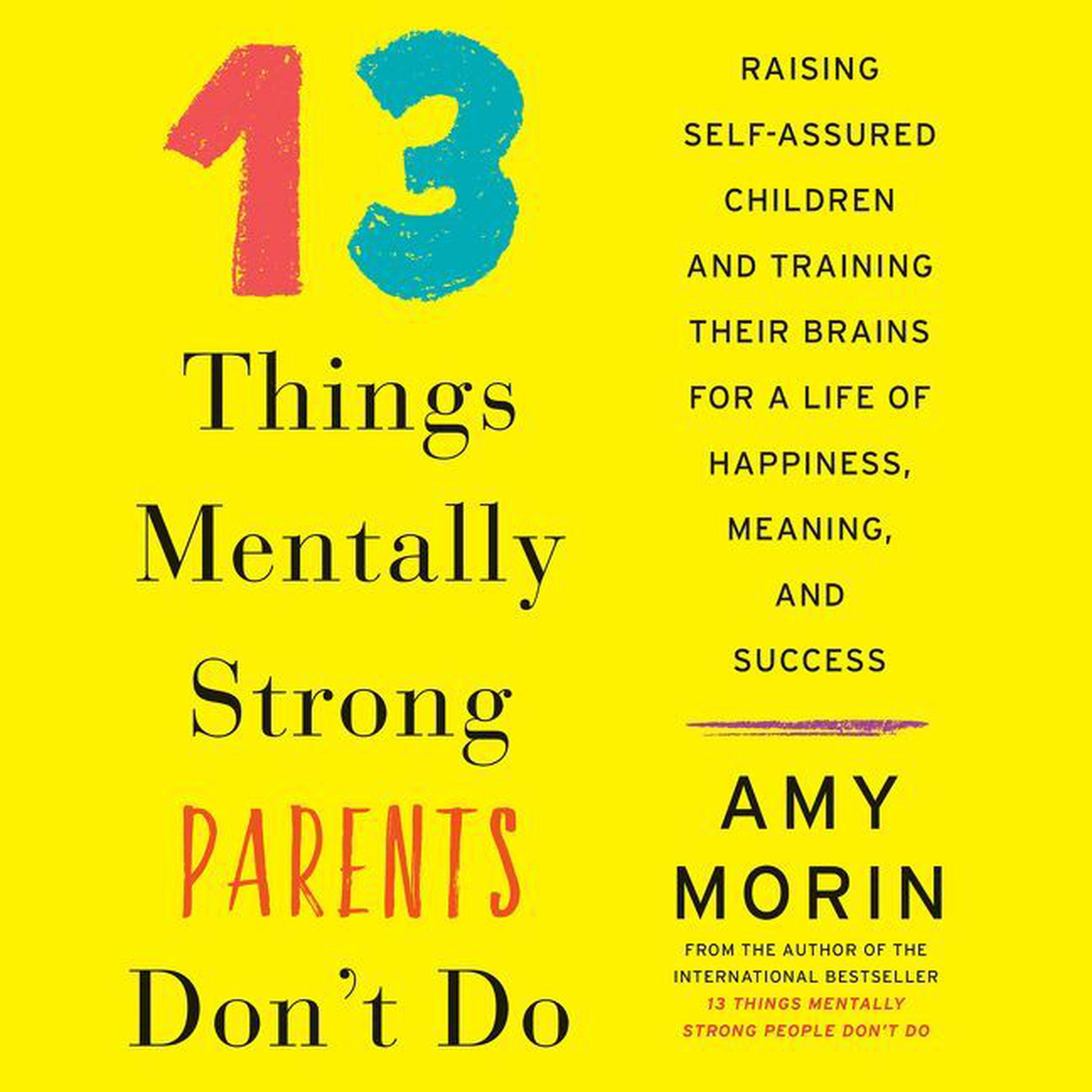 Amy Morin 13 things mentally strong people don't do. 13 Things mentally strong people don't do. 13 Things mentally strong people don't do на русском языке. 13 Things mentally strong people dont do International Bestseller.