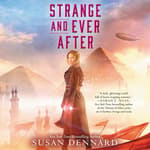 something strange and deadly by susan dennard