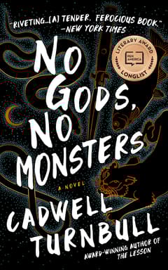 No Gods, No Monsters By Cadwell Turnbull