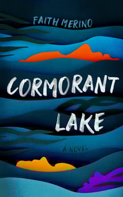Cormorant Lake By Faith Merino Read by Lisa Flanagan