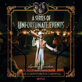 Series Of Unfortunate Events 9 The Carnivorous Carnival Audiobook Written By Lemony Snicket Downpour Com