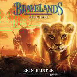 Bravelands 1 Broken Pride Audiobook Written By Erin Hunter Blackstonelibrary Com