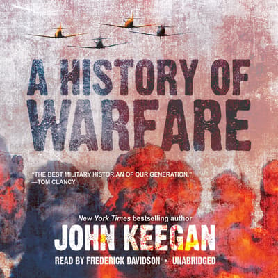 A History of Warfare Audiobook, written by John Keegan | Downpour.com