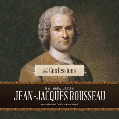 The Confessions Audiobook, written by JeanJacques The Confessions Audiobook, written by JeanJacques