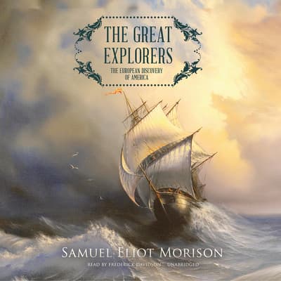 the-great-explorers-audiobook-written-by-samuel-eliot-morison