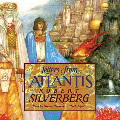 Letters from Atlantis Audiobook, written by Robert Silverberg Audio
