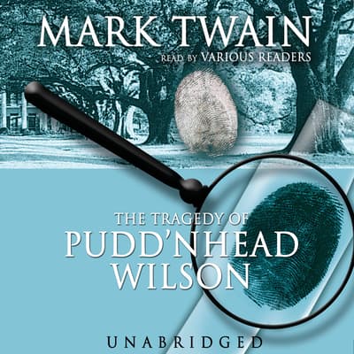 The Tragedy of Pudd’nhead Wilson Audiobook, written by Mark Twain