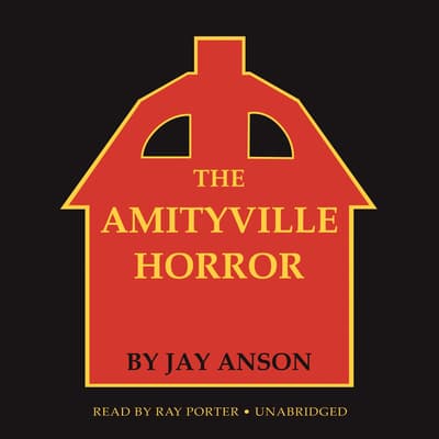 The Amityville Horror Audiobook, written by Jay Anson