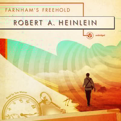 Farnham’s Freehold Audiobook, written by Robert A. Heinlein
