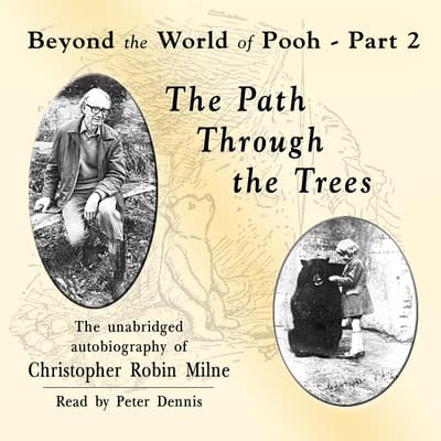 The Path through the Trees: Beyond the World of Pooh, Part 2