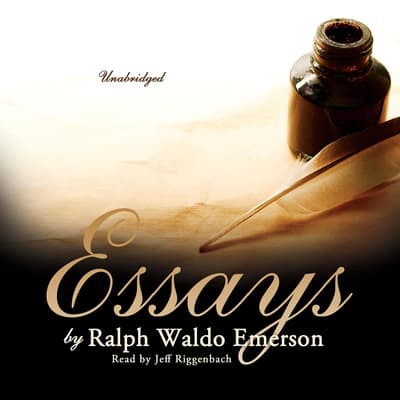 Essays: First Series () - Ralph Waldo Emerson