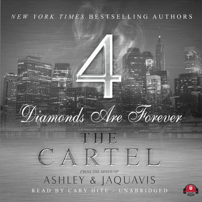 The Cartel 4 Audiobook Written By Ashley And Jaquavis