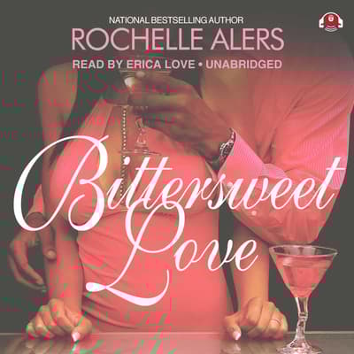 Bittersweet Love Audiobook, written by Rochelle Alers
