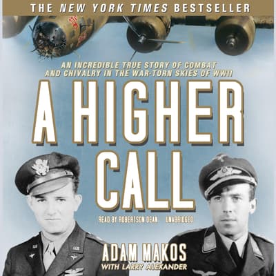A Higher Call by Adam Makos