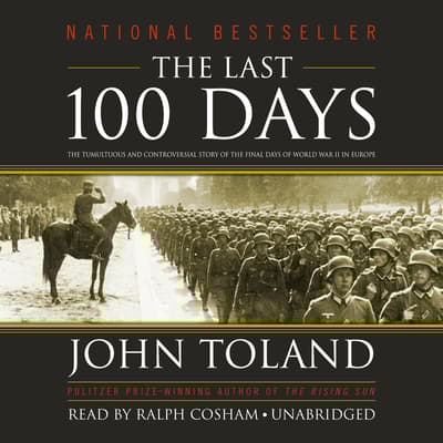 The Last 100 Days Audiobook, written by John Toland