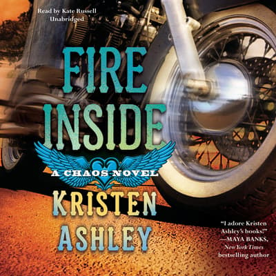 Fire Inside Audiobook Written By Kristen Ashley Audio Editions