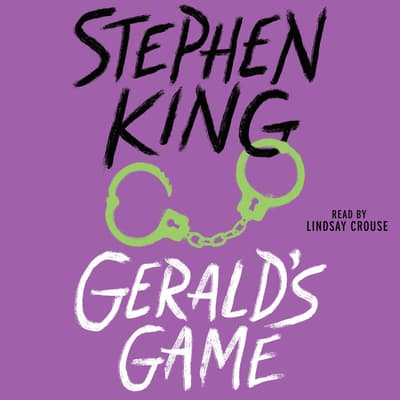 Gerald's Game Audiobook, written by Stephen King