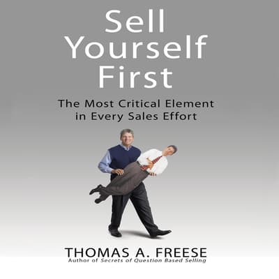 Sell Yourself First Audiobook, written by Thomas A. Freese